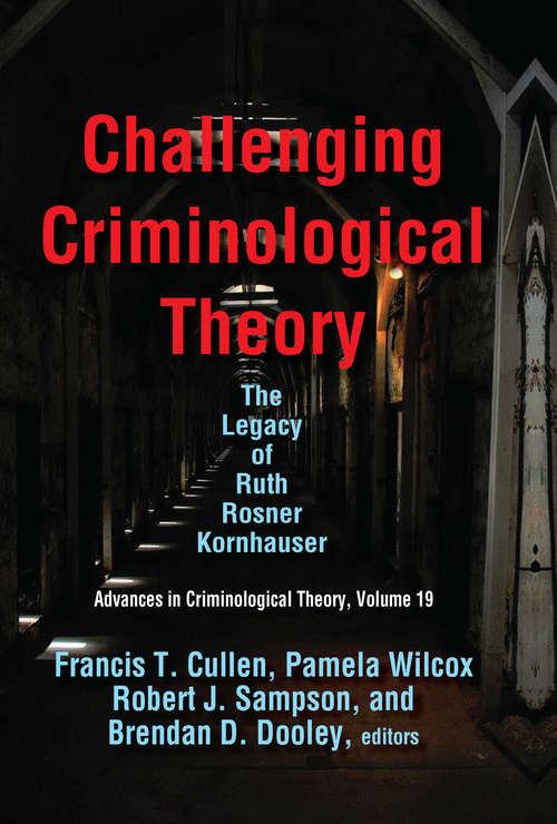 Book cover of Challenging Criminological Theory: The Legacy of Ruth Rosner Kornhauser