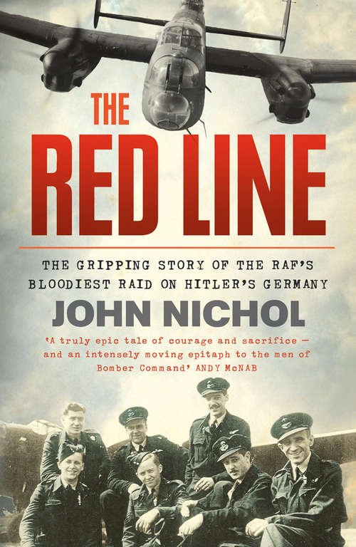 Book cover of The Red Line: The Gripping Story Of The Raf's Bloodiest Raid On Hitler's Germany (ePub edition)