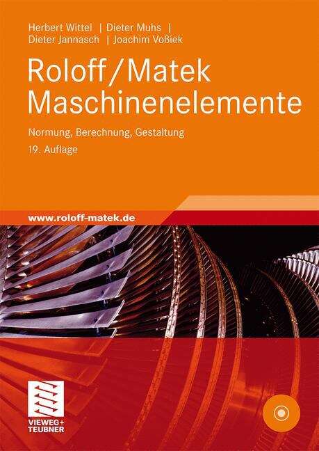Book cover of Roloff/Matek Maschinenelemente: Normung, Berechnung, Gestaltung - Lehrbuch und Tabellenbuch (19Aufl. 2009)