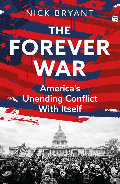 Book cover of The Forever War: America’s Unending Conflict with Itself