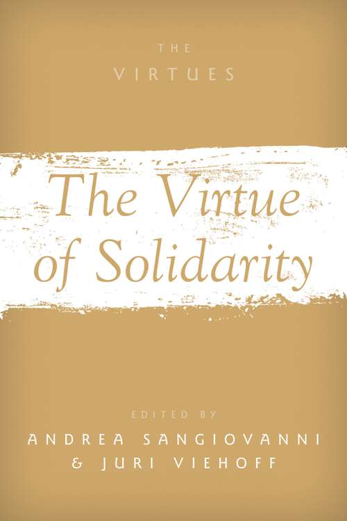 Book cover of The Virtue of Solidarity (The Virtues)