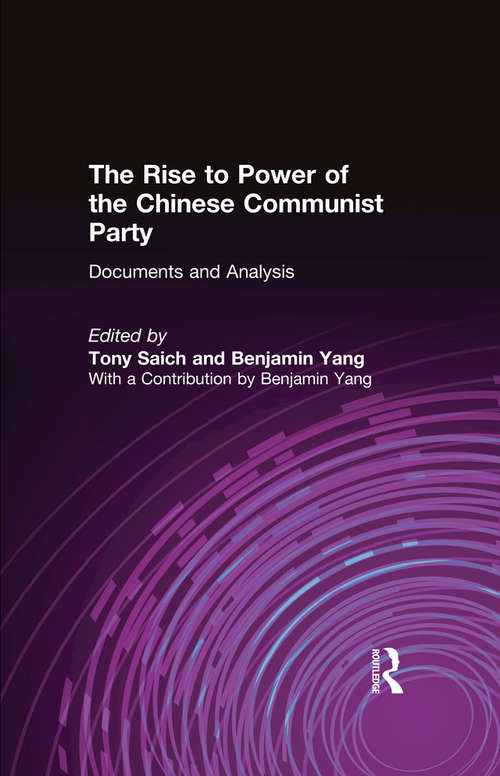 Book cover of The Rise to Power of the Chinese Communist Party: Documents and Analysis