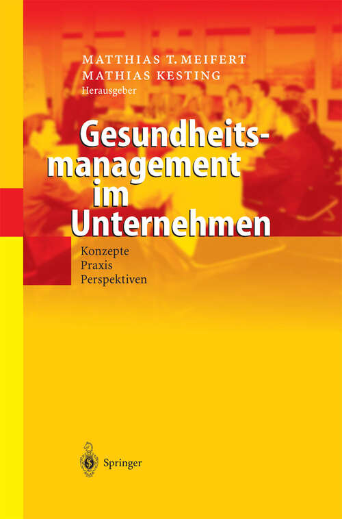 Book cover of Gesundheitsmanagement im Unternehmen: Konzepte — Praxis — Perspektiven (2004)