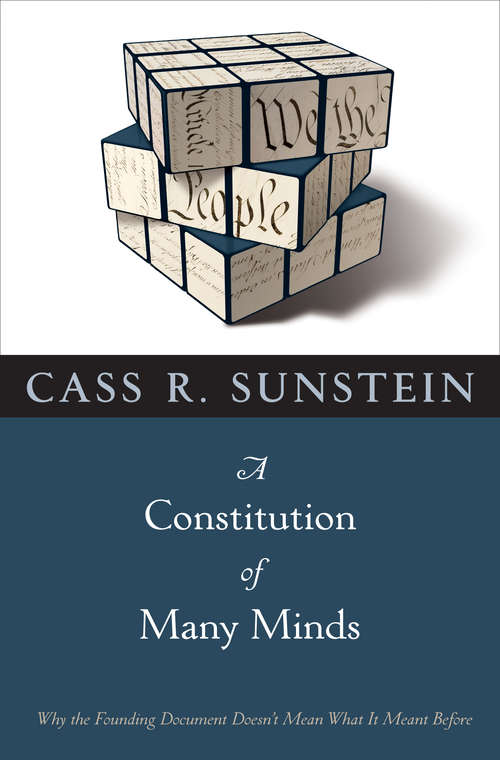Book cover of A Constitution of Many Minds: Why the Founding Document Doesn't Mean What It Meant Before (PDF)