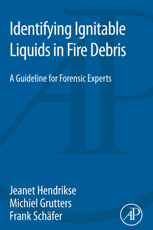 Book cover of Identifying Ignitable Liquids in Fire Debris: A Guideline for Forensic Experts