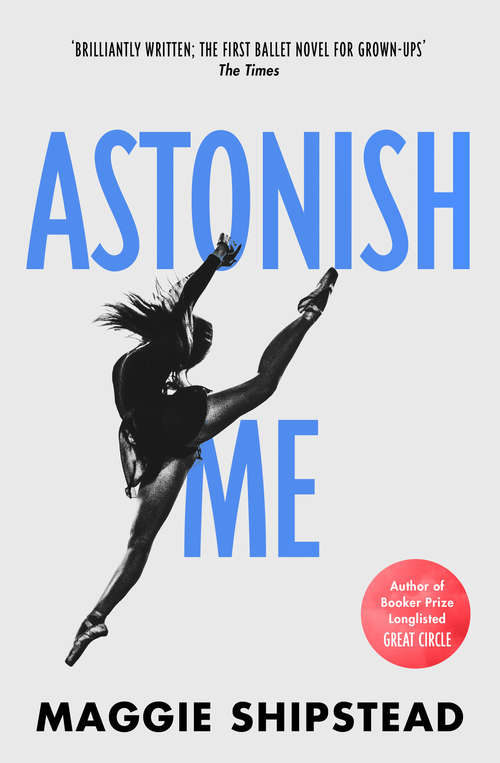 Book cover of Astonish Me: A Novel (ePub edition) (Vintage Contemporaries Ser.)