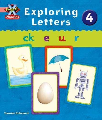 Book cover of Project X Phonics Pink: Exploring Letters 4