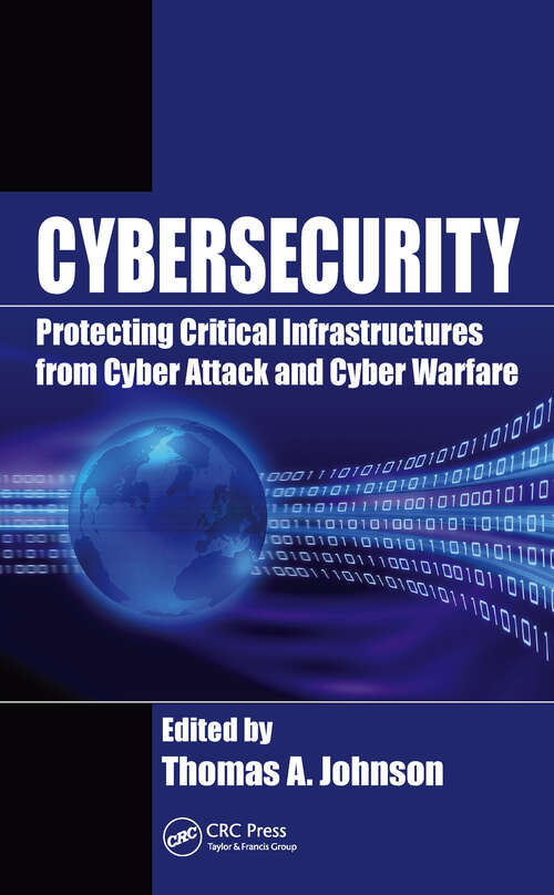 Book cover of Cybersecurity: Protecting Critical Infrastructures from Cyber Attack and Cyber Warfare