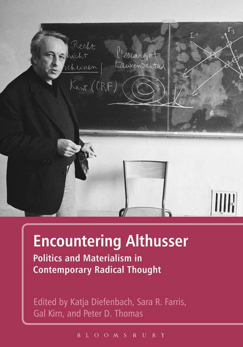 Book cover of Encountering Althusser: Politics and Materialism in Contemporary Radical Thought