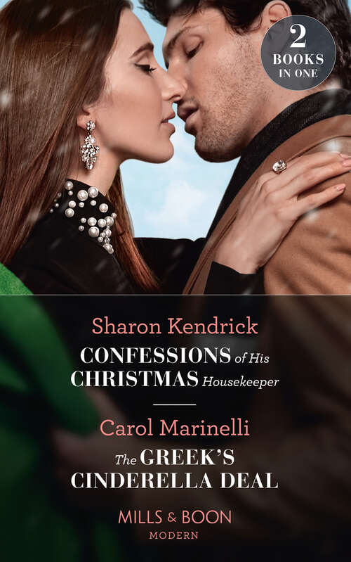 Book cover of Confessions Of His Christmas Housekeeper / The Greek's Cinderella Deal (Cinderellas of Convenience) (Mills & Boon Modern): Confessions Of His Christmas Housekeeper / The Greek's Cinderella Deal (cinderellas Of Convenience) (ePub edition)