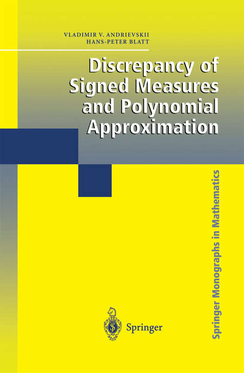 Book cover of Discrepancy of Signed Measures and Polynomial Approximation (2002) (Springer Monographs in Mathematics)