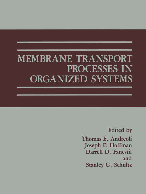 Book cover of Membrane Transport Processes in Organized Systems (1987)