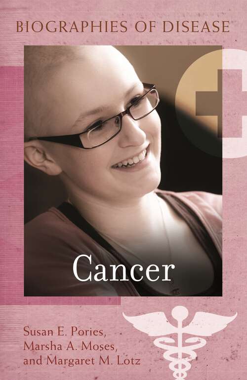 Book cover of Cancer (Biographies of Disease)