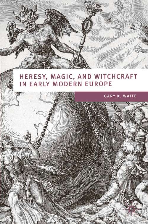 Book cover of Heresy, Magic and Witchcraft in Early Modern Europe (1st ed. 2003) (European Culture and Society)