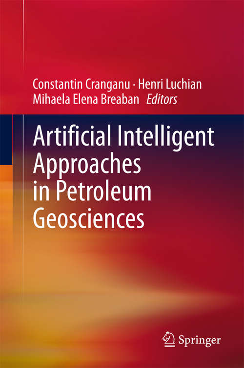 Book cover of Artificial Intelligent Approaches in Petroleum Geosciences (2015)