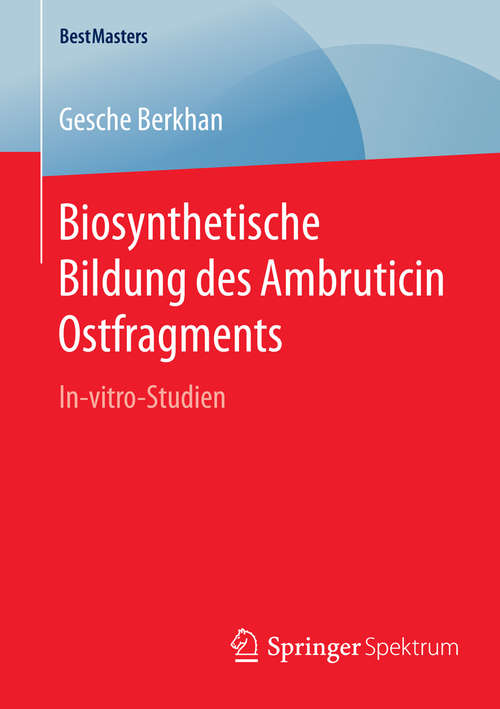 Book cover of Biosynthetische Bildung des Ambruticin Ostfragments: In-vitro-Studien (2015) (BestMasters)