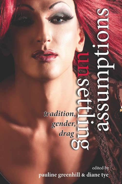 Book cover of Unsettling Assumptions: Tradition, Gender, Drag