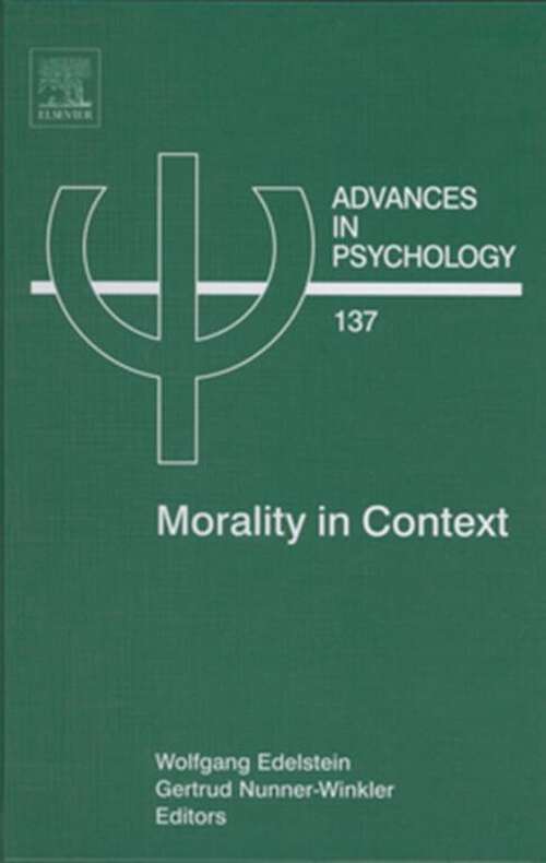 Book cover of Morality in Context (Advances in Psychology: Volume 137)