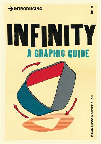 Book cover of Introducing Infinity: A Graphic Guide (Introducing...)