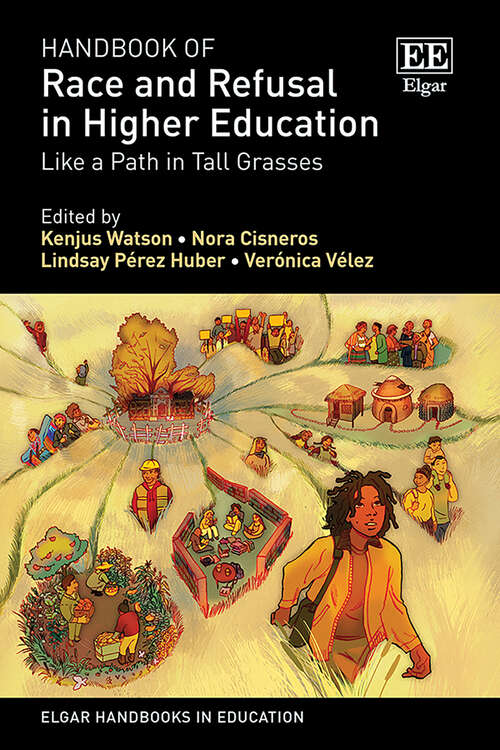 Book cover of Handbook of Race and Refusal in Higher Education: Like a Path in Tall Grasses (Elgar Handbooks in Education)