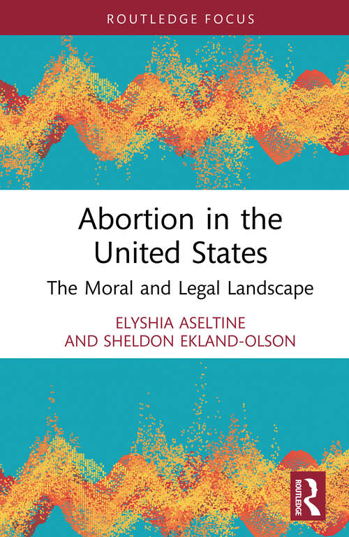 Book cover of Abortion in the United States: The Moral and Legal Landscape