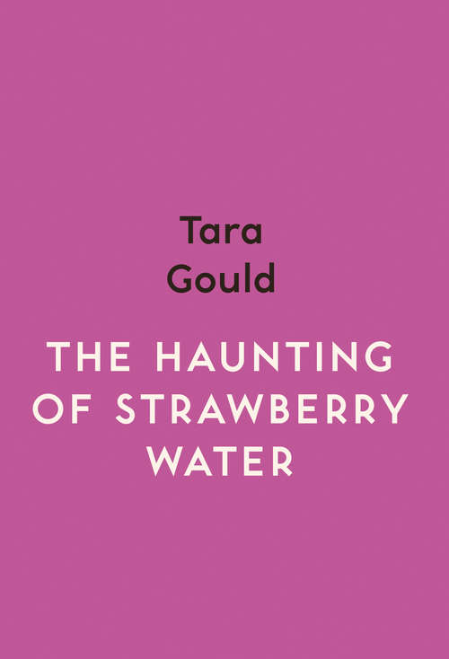 Book cover of The Haunting of Strawberry Water: Spotlight: Fiction (Spotlight)