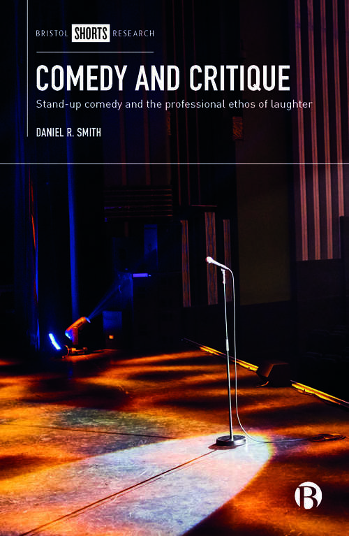 Book cover of Comedy and critique: Stand-up comedy and the professional ethos of laughter