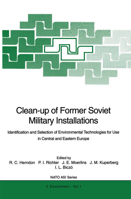Book cover of Clean-up of Former Soviet Military Installations: Identification and Selection of Environmental Technologies for Use in Central and Eastern Europe (1995) (Nato Science Partnership Subseries: 2 #1)