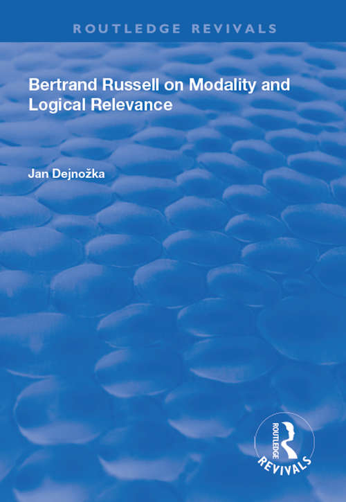 Book cover of Bertrand Russell on Modality and Logical Relevance (Routledge Revivals)