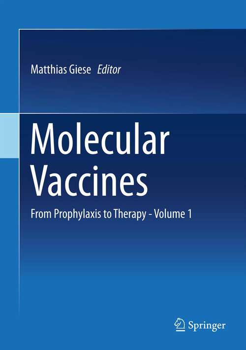 Book cover of Molecular Vaccines: From Prophylaxis to Therapy - Volume 1 (2014)