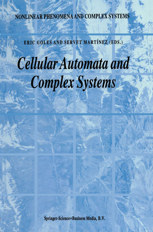 Book cover of Cellular Automata and Complex Systems (1999) (Nonlinear Phenomena and Complex Systems #3)