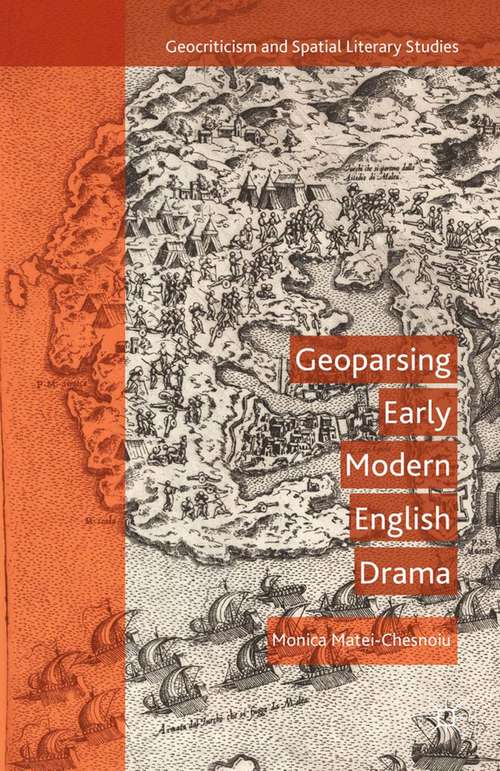 Book cover of Geoparsing Early Modern English Drama (2015) (Geocriticism and Spatial Literary Studies)