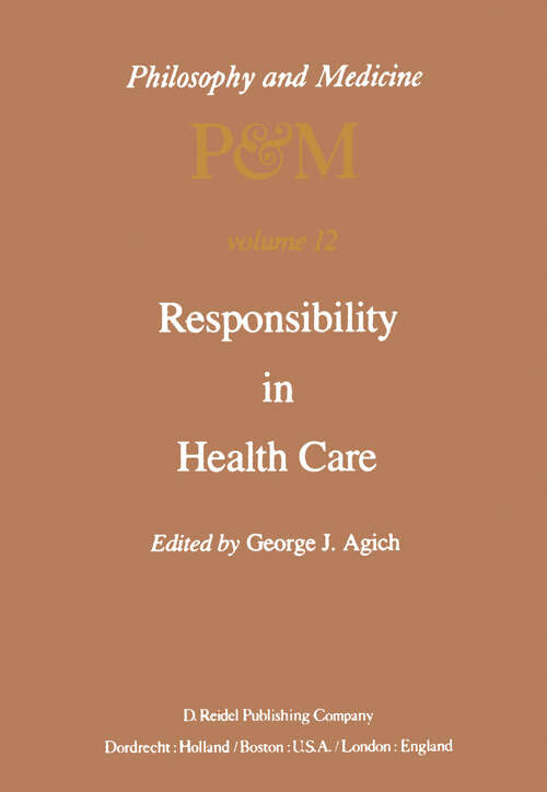 Book cover of Responsibility in Health Care (1982) (Philosophy and Medicine #12)