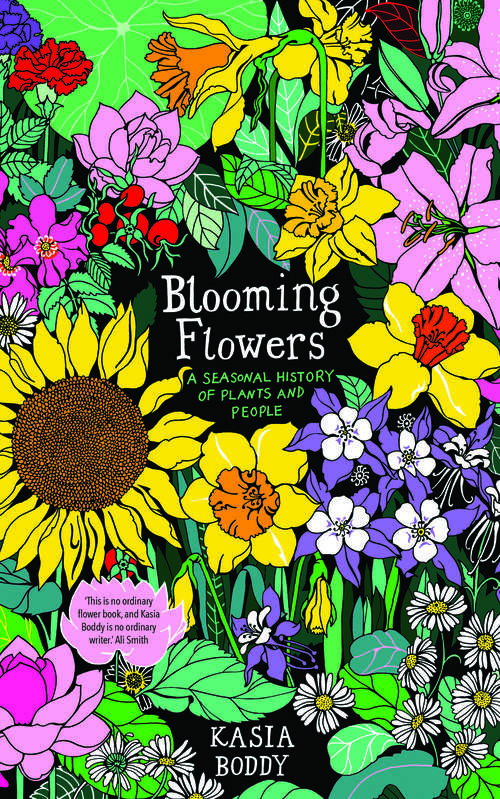 Book cover of Blooming Flowers: A Seasonal History of Plants and People