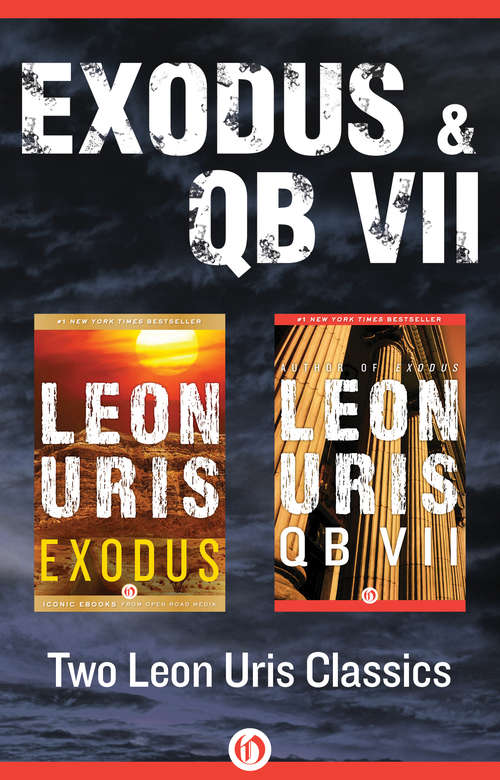 Book cover of Exodus + QB VII: Two Leon Uris Classics