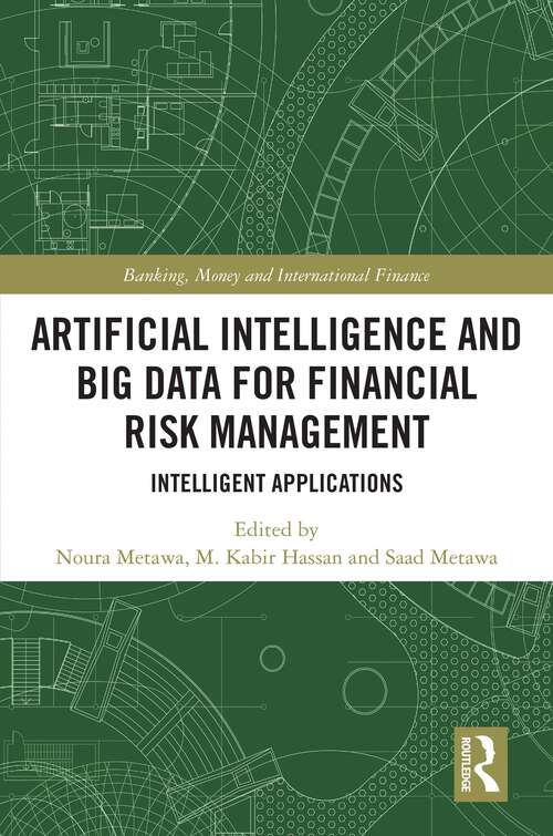 Book cover of Artificial Intelligence and Big Data for Financial Risk Management: Intelligent Applications (Banking, Money and International Finance)