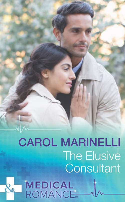 Book cover of The Elusive Consultant (ePub First edition) (Mills And Boon Medical Ser.)