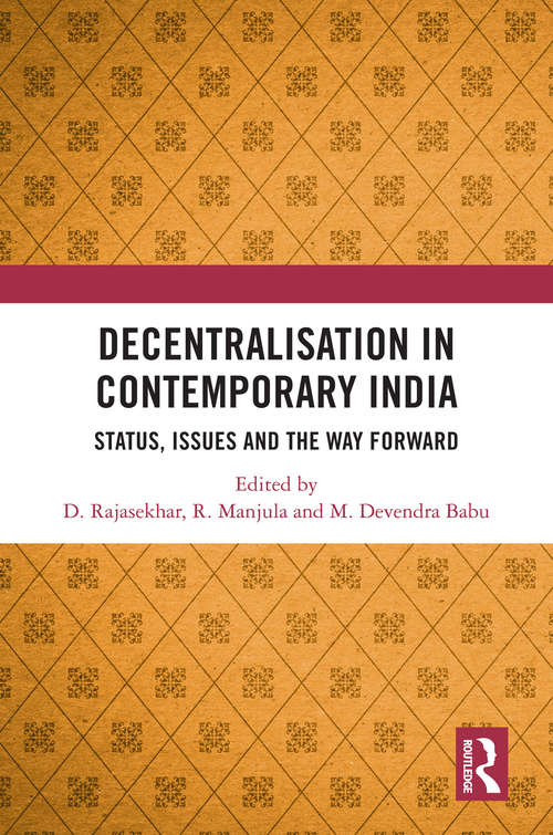 Book cover of Decentralisation in Contemporary India: Status, Issues and the Way Forward