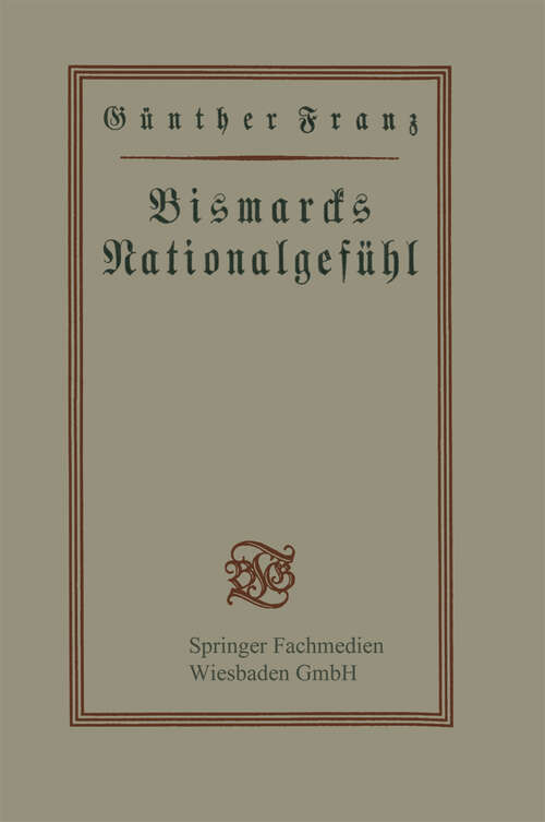 Book cover of Bismarcks Nationalgefühl (1926)