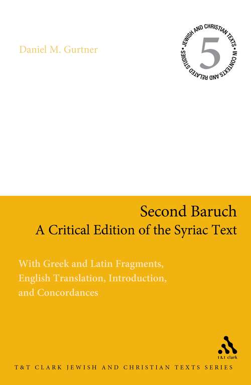 Book cover of Second Baruch: With Greek and Latin Fragments, English Translation, Introduction, and Concordances (Jewish and Christian Texts #6)