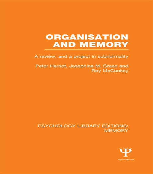 Book cover of Organisation and Memory: A Review and a Project in Subnormality (Psychology Library Editions: Memory)