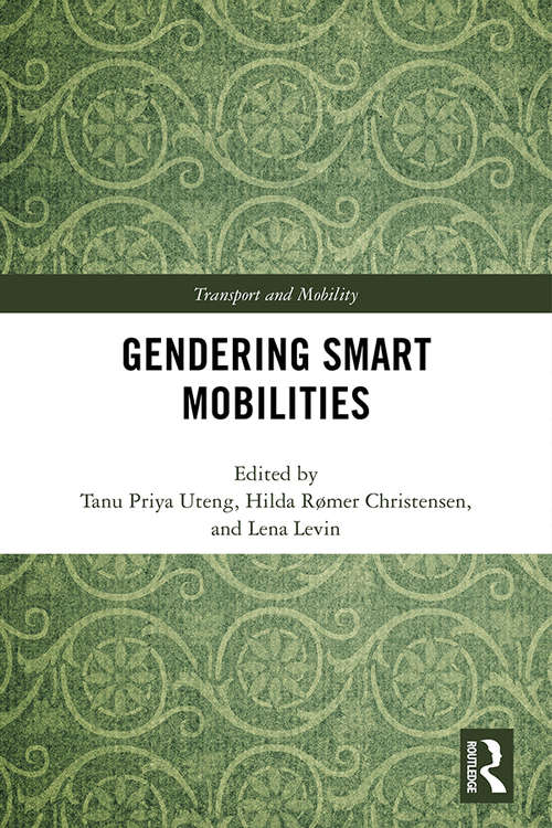 Book cover of Gendering Smart Mobilities (Transport and Mobility)