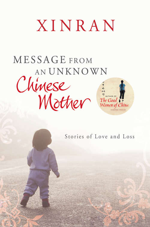 Book cover of Message from an Unknown Chinese Mother: Stories of Loss and Love