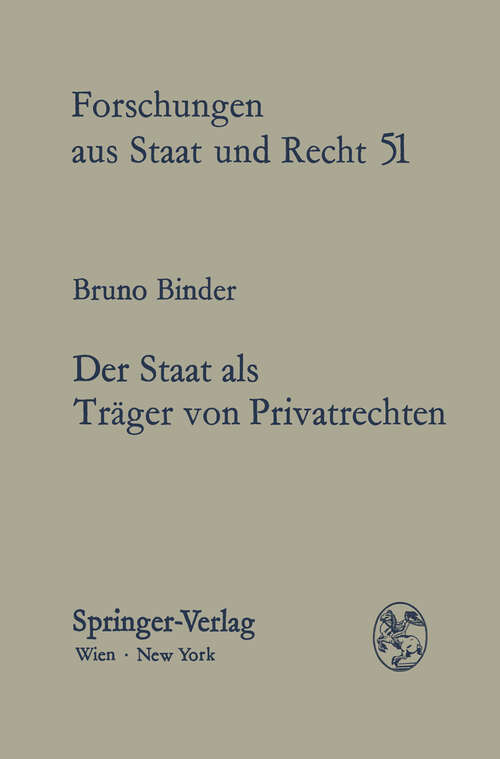 Book cover of Der Staat als Träger von Privatrechten (1980) (Forschungen aus Staat und Recht #51)