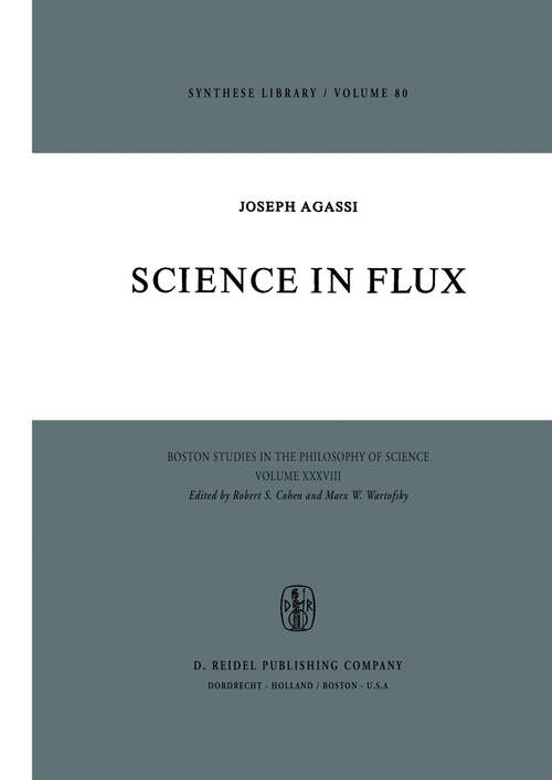Book cover of Science in Flux (1975) (Boston Studies in the Philosophy and History of Science #28)