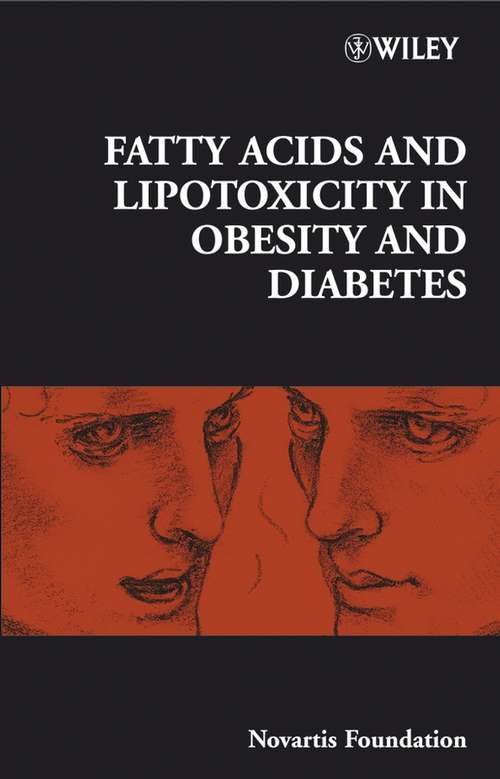 Book cover of Fatty Acid and Lipotoxicity in Obesity and Diabetes: Novartis Foundation Symposium (Novartis Foundation Symposia #286)