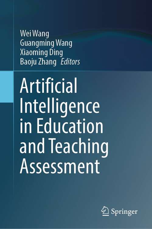 Book cover of Artificial Intelligence in Education and Teaching Assessment (1st ed. 2021)