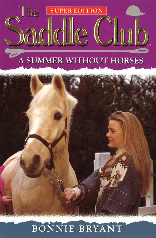 Book cover of Saddle Club Super 1: A Summer Without Horses