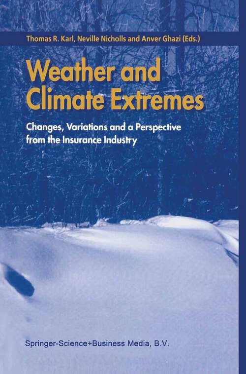 Book cover of Weather and Climate Extremes: Changes, Variations and a Perspective from the Insurance Industry (1999)