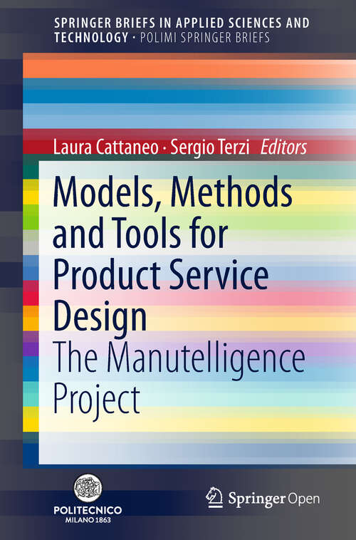 Book cover of Models, Methods and Tools for Product Service Design: The Manutelligence Project (1st ed. 2019) (SpringerBriefs in Applied Sciences and Technology)